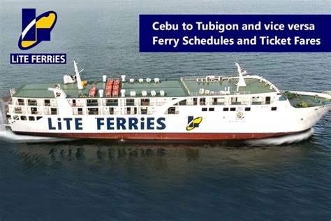 Cebu to Tubigon and v.v.: Lite Ferries Ferry Schedule & Fare Rates.